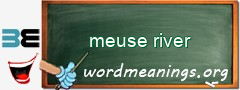 WordMeaning blackboard for meuse river